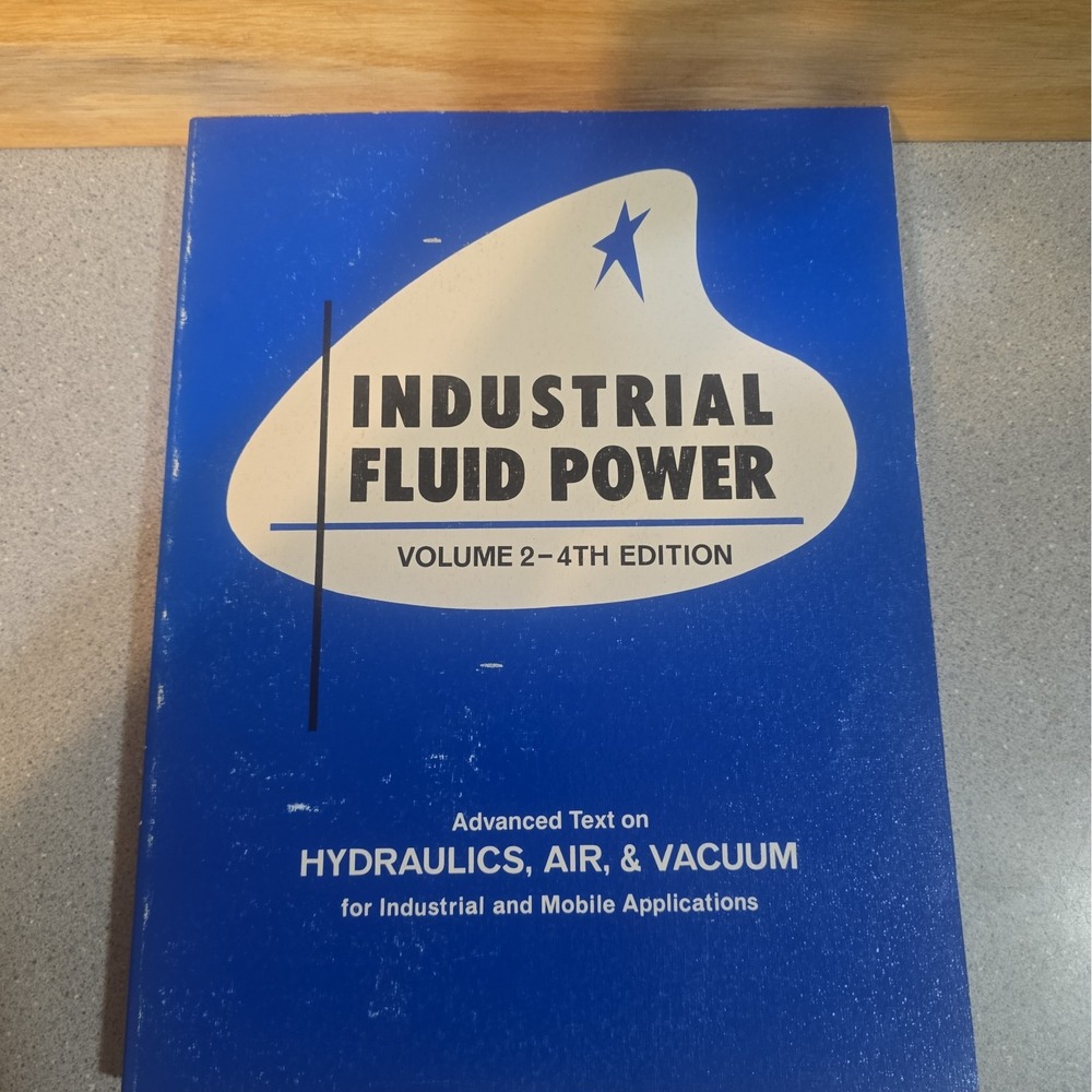 Industrial Fluid Power Volume 1- 3rd Edition Hydraulics, Air And Vacuum